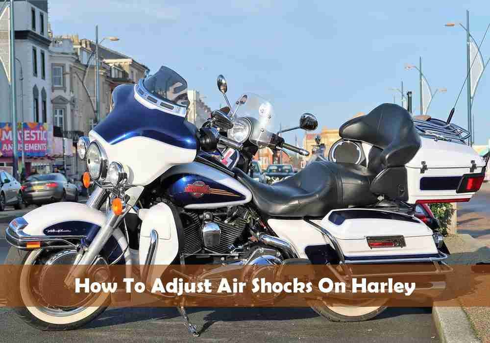 How To Adjust Air Shocks On Harley Davidson