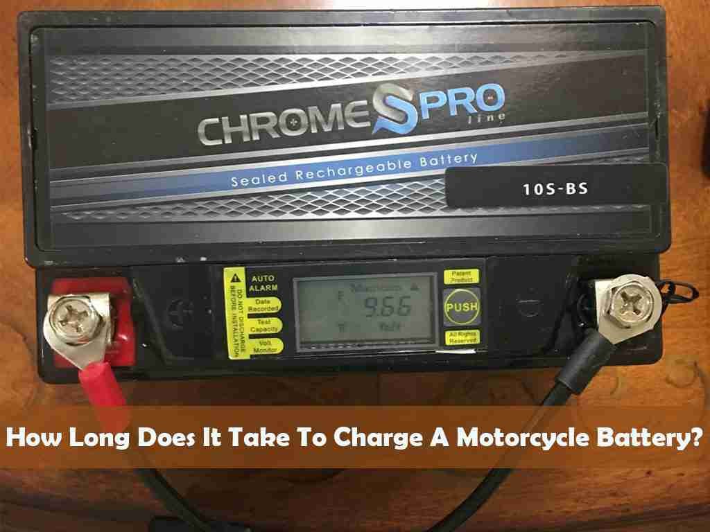 How Long Does It Take To Charge A Motorcycle Battery
