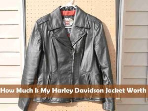 How Much Is My Harley Davidson Jacket Worth