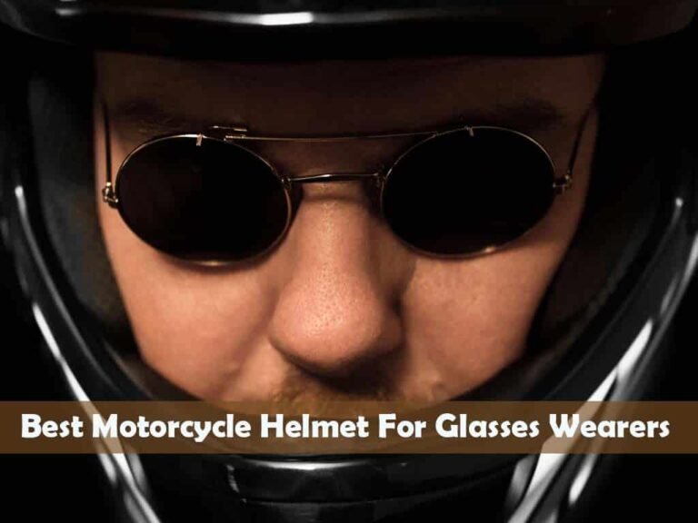 7 Best Motorcycle Helmet For Glasses Wearers 2023